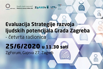 Evaluacija Strategije razvoja ljudskih potencijala Grada Zagreba – četvrta radionica