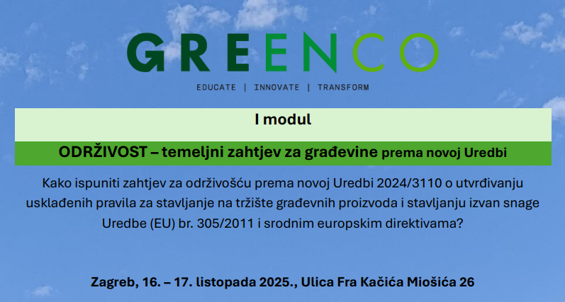 ODRŽIVOST – temeljni zahtjev za građevine prema novoj Uredbi: usavršavanje za inženjere građevinarstva i arhitekture