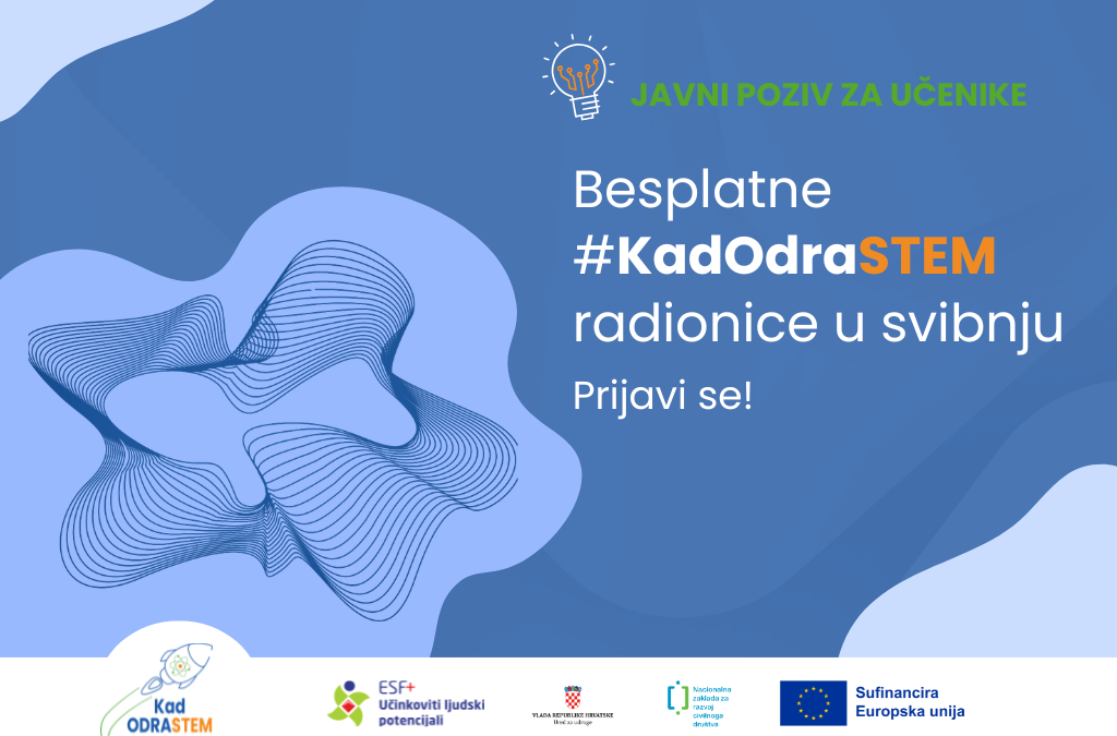 [Javni poziv za učenike] Besplatne #KadOdraSTEM radionice u svibnju