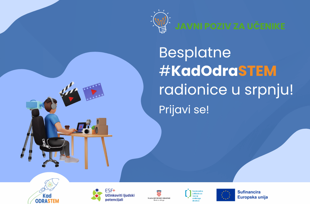 [Javni poziv za učenike] Besplatne #KadOdraSTEM radionice u srpnju!
